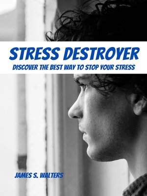 cover image of Stress Destroyer! Discover the Best Way to Stop Your Stress